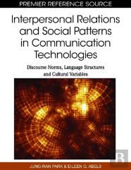 Interpersonal Relations And Social Patterns In Communication Technologies