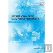 Interpersonal Skills For The People Professions