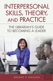 Interpersonal Skills, Theory, And Practice