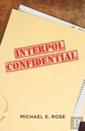 Interpol Confidential: A Law Enforcement Farce