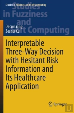 Bertrand.pt - Interpretable Three-Way Decision With Hesitant Risk Information And Its Healthcare Application
