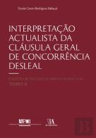 Interpretação Actualista da Cláusula Geral de Concorrência Desleal