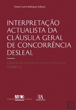 Bertrand.pt - Interpretação Actualista da Cláusula Geral de Concorrência Desleal