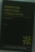 Interpretación Constitucional Y Fórmula Política.