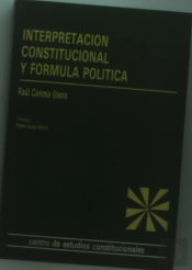 Interpretación Constitucional Y Fórmula Política.