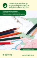 Interpretación De Mapas Y Planos Topográficos Y Dibujo De Planos Sencillos. Agaj0308 - Gestión De La