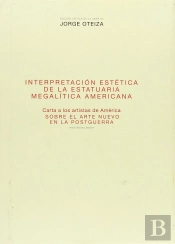 Interpretacion Estetica De La Estatuaria Megalitica Americana ; C