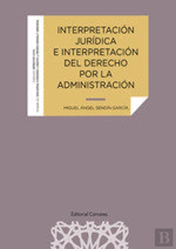Bertrand.pt - Interpretacion Juridica E Interpretacion Del Derecho Por La