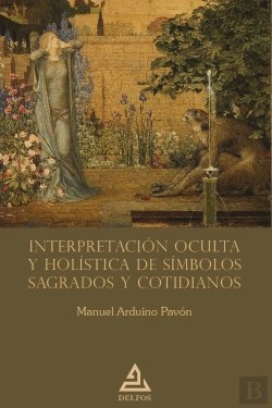 Bertrand.pt - Interpretacion Oculta Y Holistica De Simbolos Sagrados Y Cot