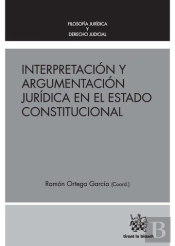 Interpretación Y Argumentación Jurídica En El Estado Constitucional