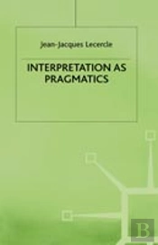 Interpretation As Pragmatics