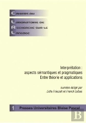 Interprétation : Aspects Sémantiques Et Pragmatiques ; Entre Théorie E T Applications