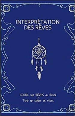 Bertrand.pt - Interpretation Des Reves - Ecrire Ses Reves Au Reveil & Tenir Un Cahier De Reve
