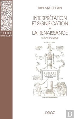 Bertrand.pt - Interprétation Et Signification À La Renaissance : Le Cas Du Droit