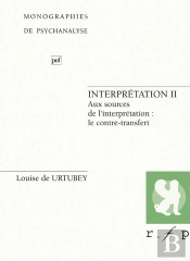 Interprétation Ii : Aux Sources De L'Interprétation : Le Contre-Transfert