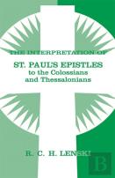 Interpretation Of St Paul'S Epistle To Colossians And Thessalonian