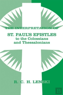 Bertrand.pt - Interpretation Of St Paul'S Epistle To Colossians And Thessalonian