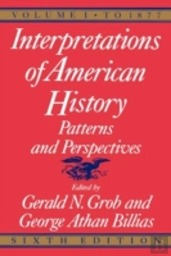 Bertrand.pt - Interpretations Of American History, 6th Ed, Vol. 1