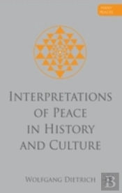 Interpretations Of Peace In History And Culture