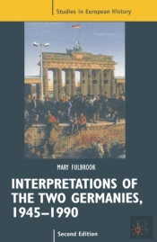 Interpretations Of The Two Germanies, 1945-1990