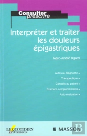Interpreter Et Traiter Les Douleurs Epigastriques