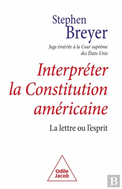Bertrand.pt - Interpréter La Constitution Américaine : La Lettre Ou L'Esprit