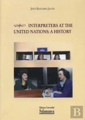 Interpreters At The United Nations. A History