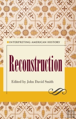 Bertrand.pt - Interpreting American History: Reconstruction