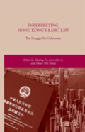 Interpreting Hong Kongâ€™S Basic Law: The Struggle For Coherence