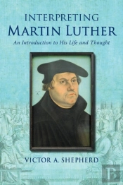 Interpreting Martin Luther