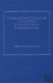 Interpreting Quantum Mechanics