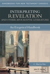 Interpreting Revelation And Other Apocalyptic Literature