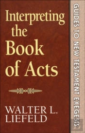 Interpreting The Book Of Acts (Guides To New Testament Exegesis)