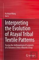 Interpreting The Evolution Of Atayal Tribal Textile Patterns