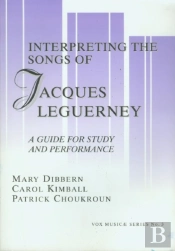 Interpreting The Songs Of Jacques Leguerney