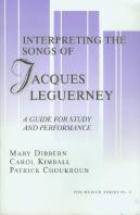 Interpreting The Songs Of Jacques Leguerney