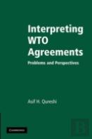 Interpreting Wto Agreements
