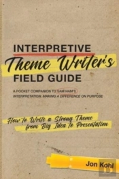 Interpretive Theme Writerâ€™S Field Guide