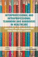 Interprofessional And Intraprofessional Teamwork And Handovers In Healthcare