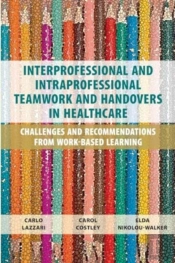 Interprofessional And Intraprofessional Teamwork And Handovers In Healthcare