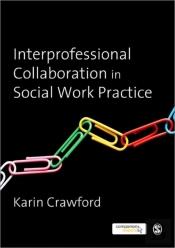 Interprofessional Collaboration In Social Work Practice
