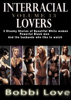 Bertrand.pt - Interracial Lovers: Volume 13 (Interracial, Cuckold, Hotwife Erotica)