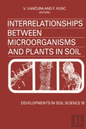 Interrelationships Between Microorganisms And Plants In Soil