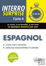 Interro Surprise : Espagnol ; 5e, 4e Et 3e ; Je Révise, Je M'Entraîne, Je Me Teste En Quelques Minutes Par Jour