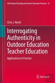 Interrogating Authenticity In Outdoor Education Teacher Education