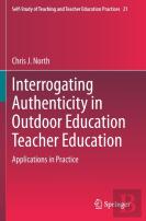 Interrogating Authenticity In Outdoor Education Teacher Education