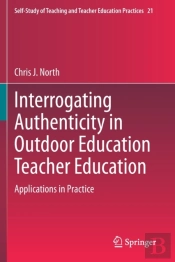 Interrogating Authenticity In Outdoor Education Teacher Education