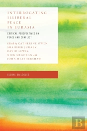 Interrogating Illiberal Peace In Eurasia