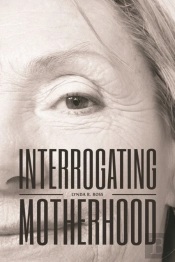 Interrogating Motherhood