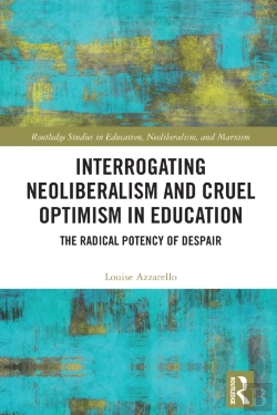 Bertrand.pt - Interrogating Neoliberalism And Cruel Optimism In Education